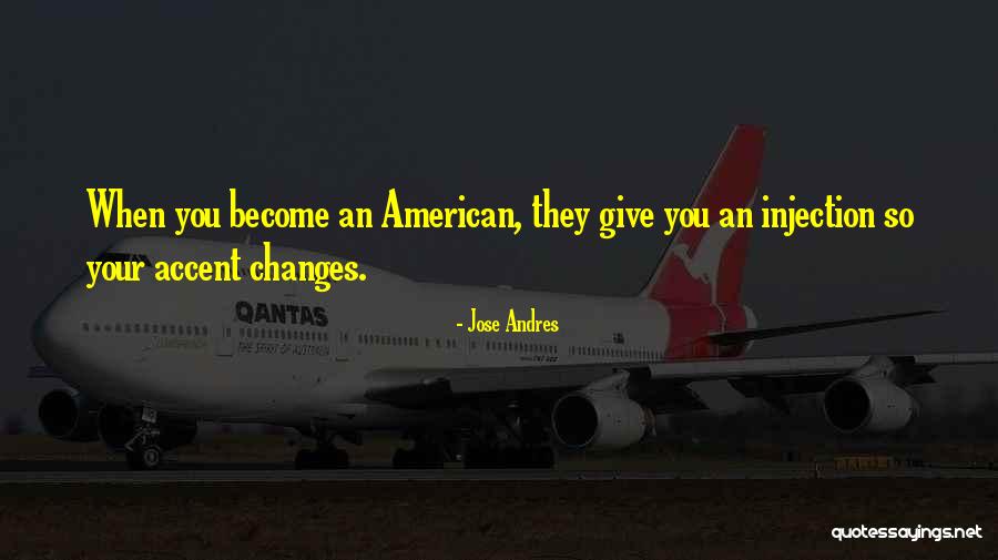 American Accent Quotes By Jose Andres