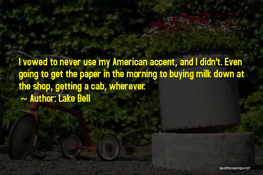 American Accent Quotes By Lake Bell