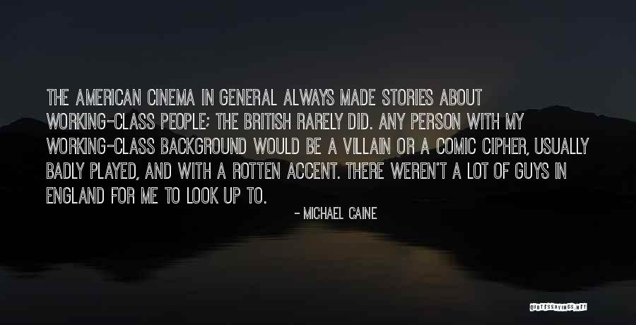 American Accent Quotes By Michael Caine