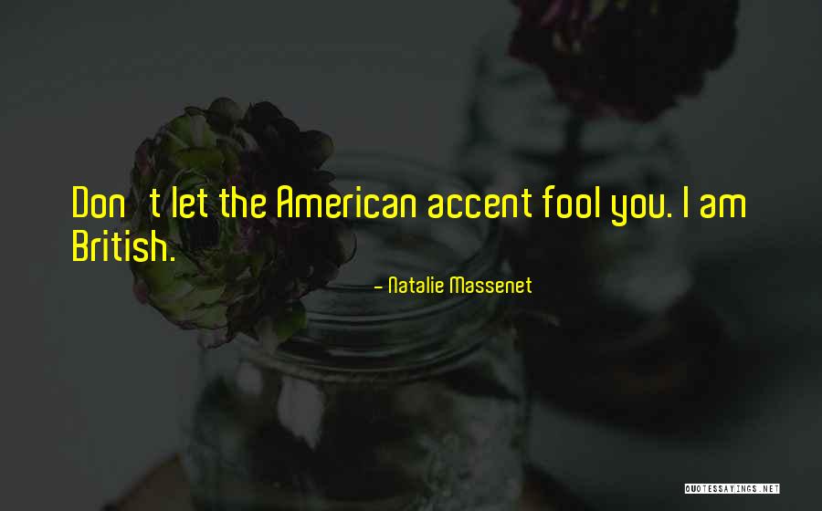 American Accent Quotes By Natalie Massenet