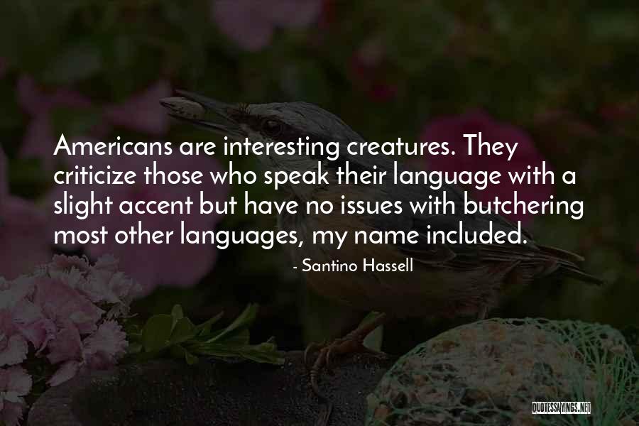 American Accent Quotes By Santino Hassell