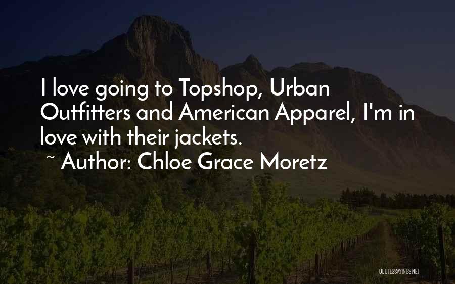 American Apparel Quotes By Chloe Grace Moretz