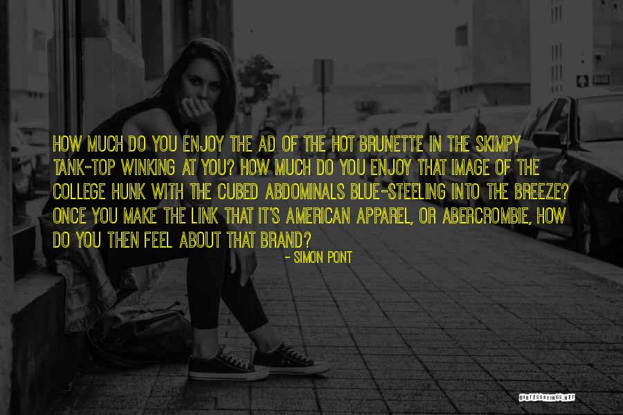 American Apparel Quotes By Simon Pont American Apparel Quotes By Simon Pont