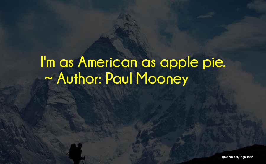 American Apple Pie Quotes By Paul Mooney