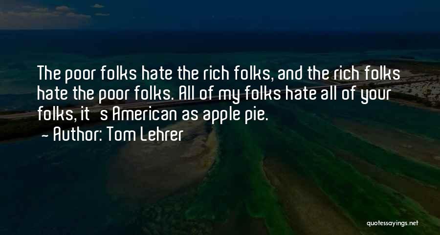 American Apple Pie Quotes By Tom Lehrer