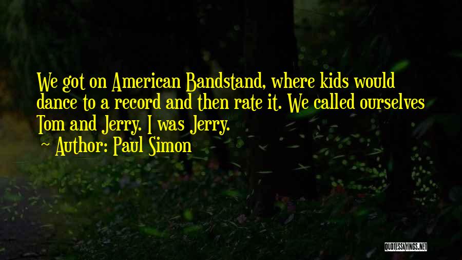American Bandstand Rate A Record Quotes By Paul Simon