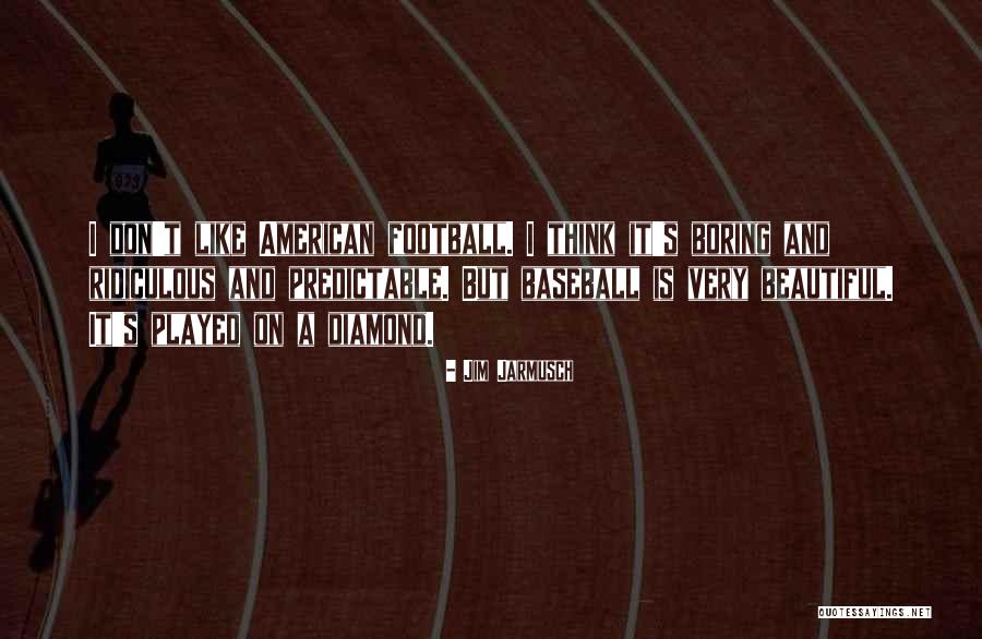 American Baseball Quotes By Jim Jarmusch American Baseball Quotes By Jim Jarmusch