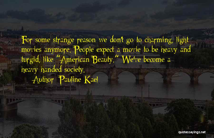 American Beauty Beauty Quotes By Pauline Kael