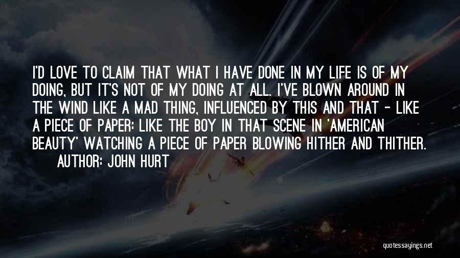American Beauty Love Quotes By John Hurt