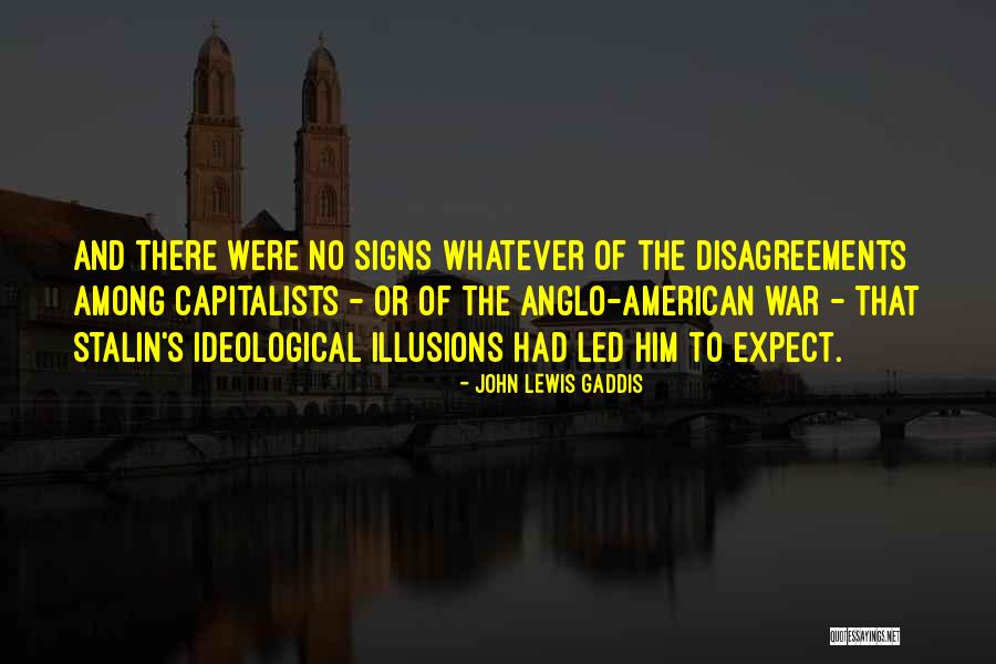 American Capitalists Quotes By John Lewis Gaddis American Capitalists Quotes By John Lewis Gaddis
