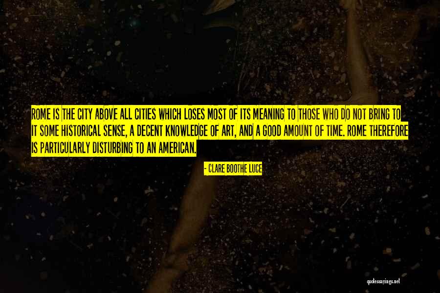 American Cities Quotes By Clare Boothe Luce American Cities Quotes By Clare Boothe Luce