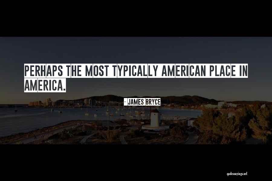 American Cities Quotes By James Bryce American Cities Quotes By James Bryce