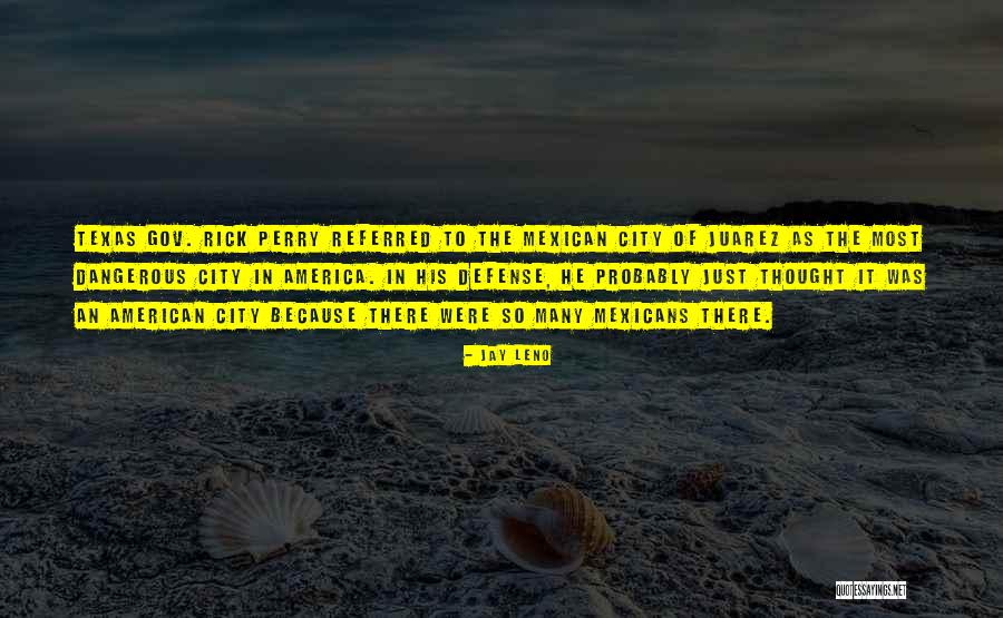 American Cities Quotes By Jay Leno American Cities Quotes By Jay Leno