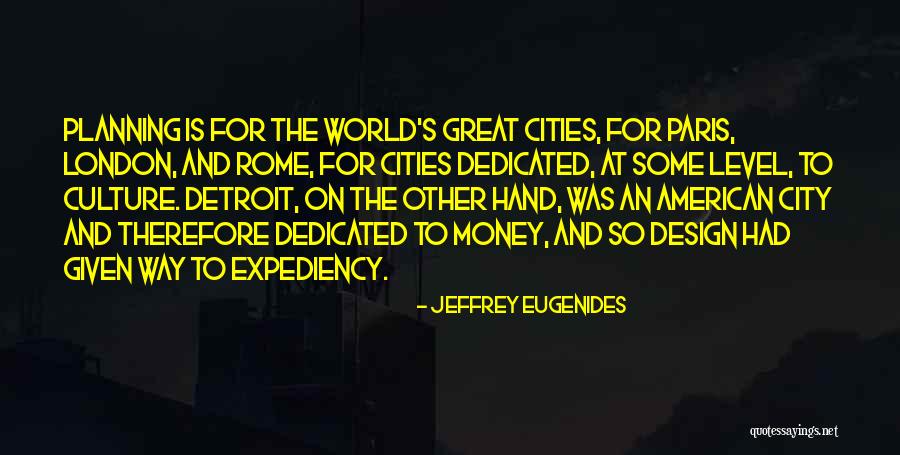 American Cities Quotes By Jeffrey Eugenides American Cities Quotes By Jeffrey Eugenides