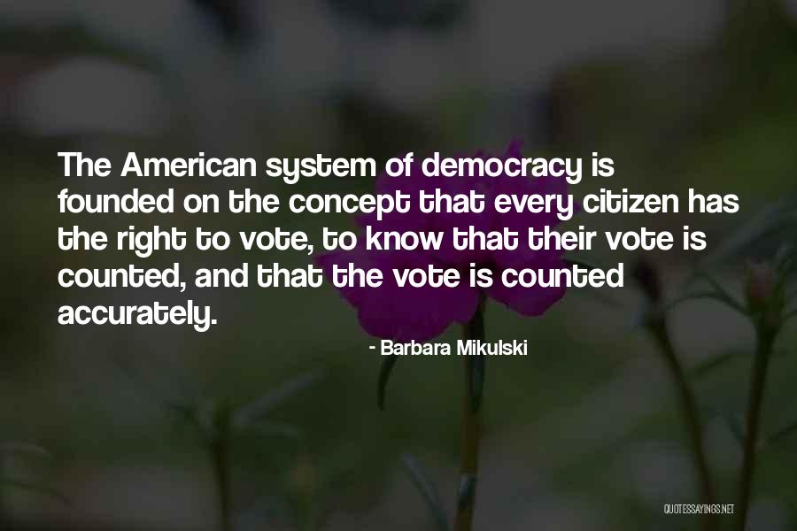 American Citizen Quotes By Barbara Mikulski