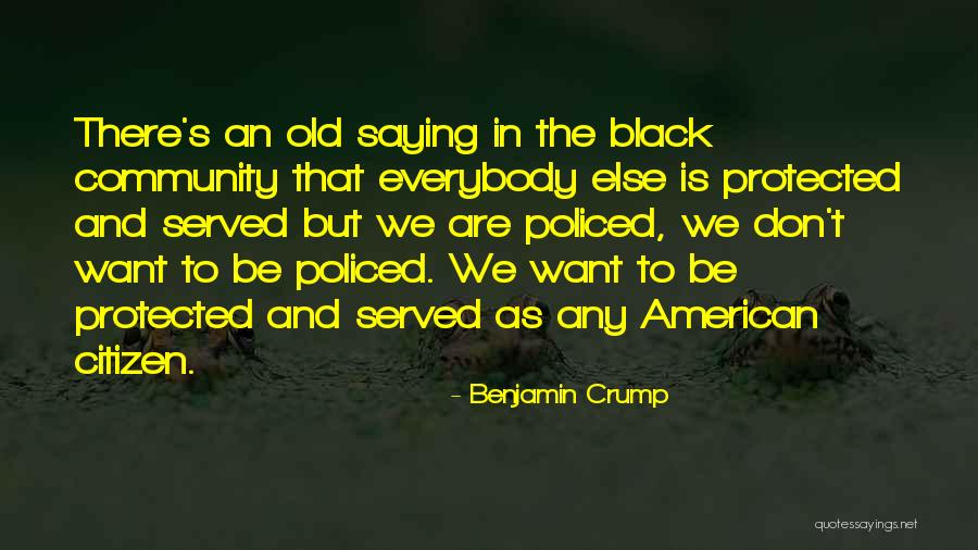 American Citizen Quotes By Benjamin Crump