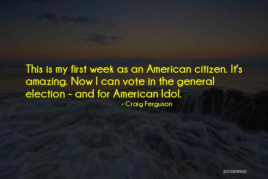 American Citizen Quotes By Craig Ferguson