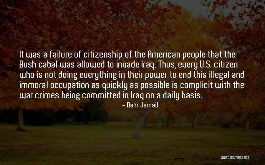 American Citizen Quotes By Dahr Jamail