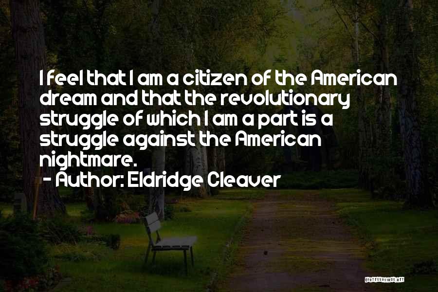 American Citizen Quotes By Eldridge Cleaver