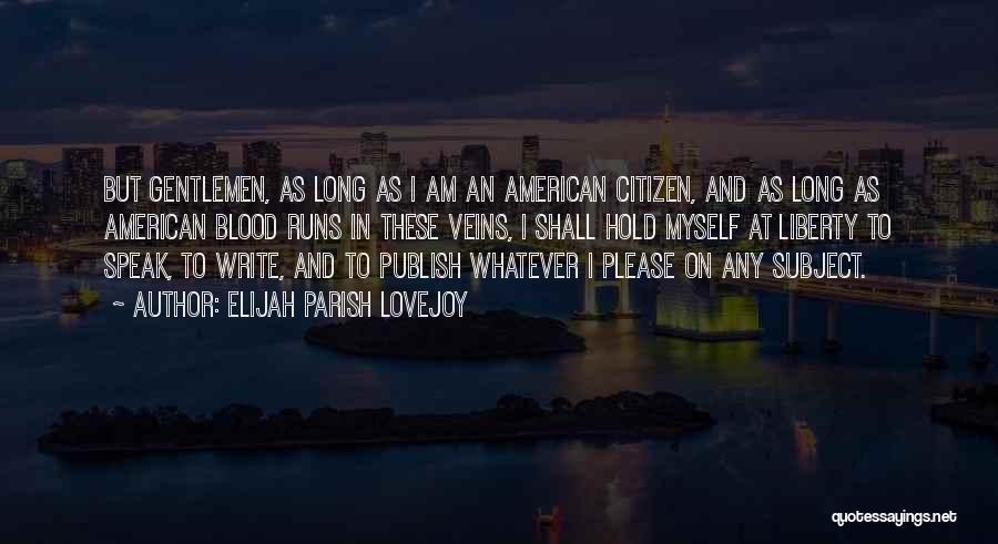 American Citizen Quotes By Elijah Parish Lovejoy