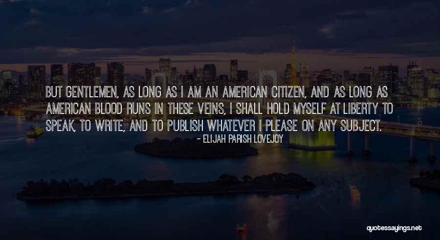 American Citizen Quotes By Elijah Parish Lovejoy