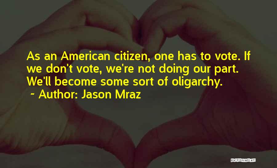 American Citizen Quotes By Jason Mraz