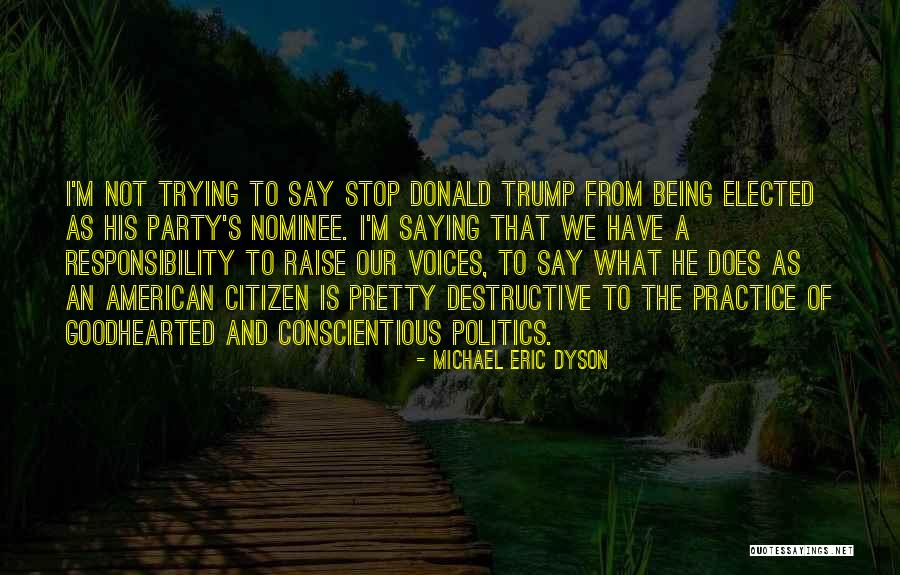 American Citizen Quotes By Michael Eric Dyson