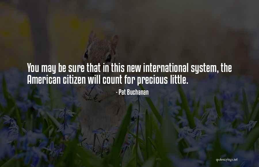 American Citizen Quotes By Pat Buchanan