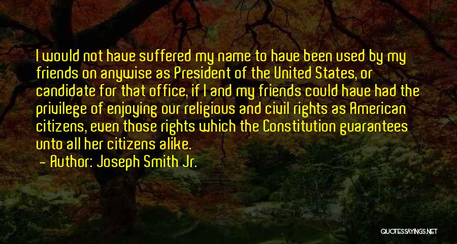 American Civil Rights Quotes By Joseph Smith Jr.