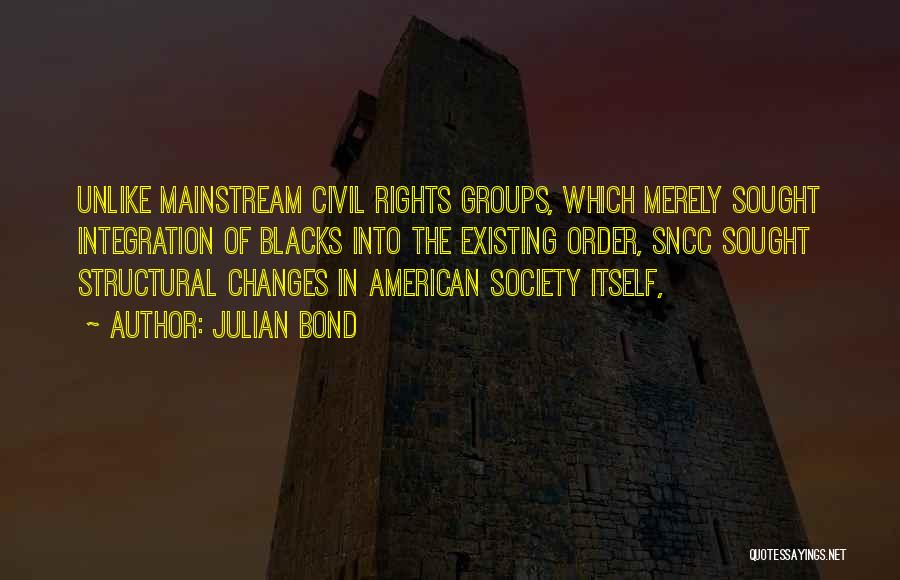 American Civil Rights Quotes By Julian Bond