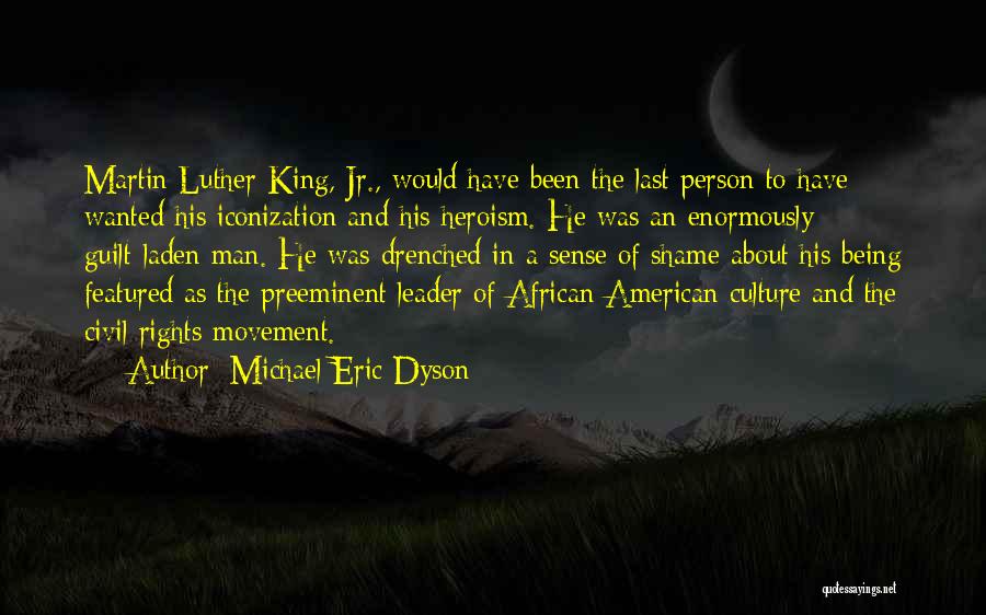 American Civil Rights Quotes By Michael Eric Dyson