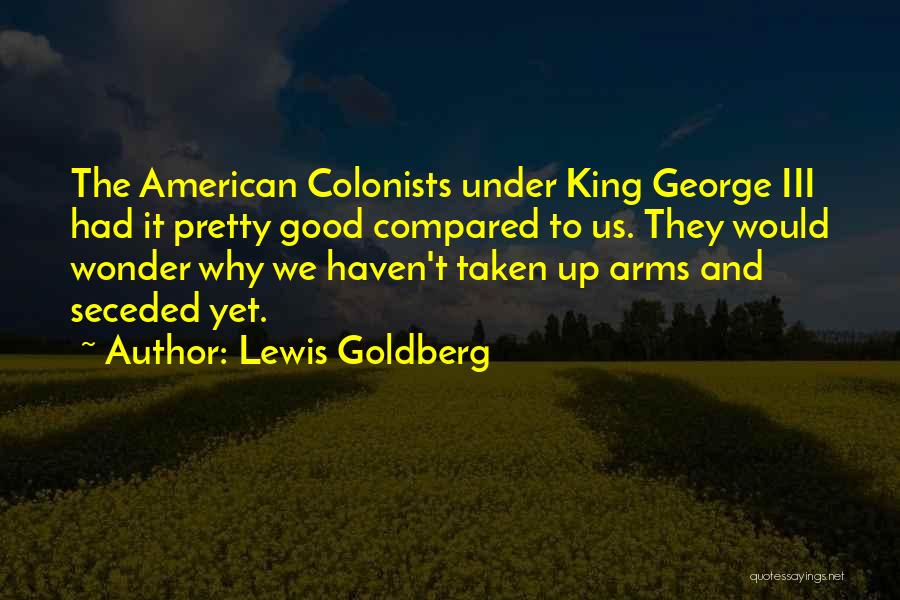 American Colonists Quotes By Lewis Goldberg