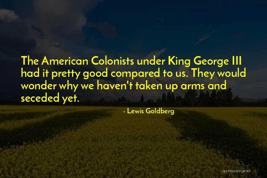 American Colonists Quotes By Lewis Goldberg