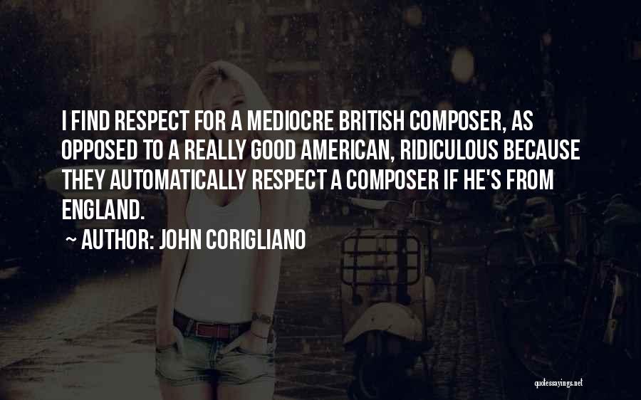 American Composer Quotes By John Corigliano