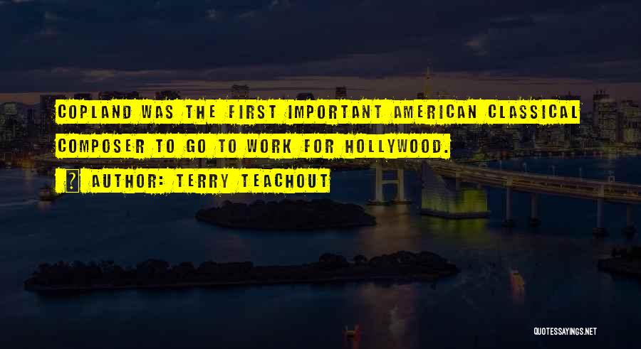 American Composer Quotes By Terry Teachout