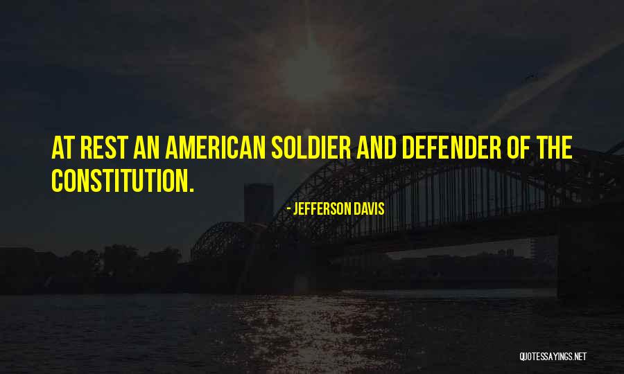 American Constitution Quotes By Jefferson Davis American Constitution Quotes By Jefferson Davis