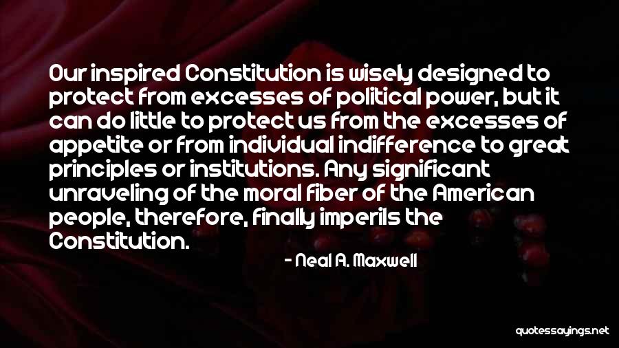 American Constitution Quotes By Neal A. Maxwell American Constitution Quotes By Neal A. Maxwell