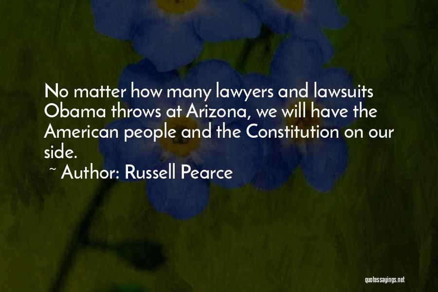 American Constitution Quotes By Russell Pearce