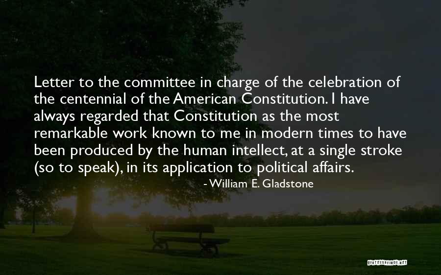 American Constitution Quotes By William E. Gladstone American Constitution Quotes By William E. Gladstone