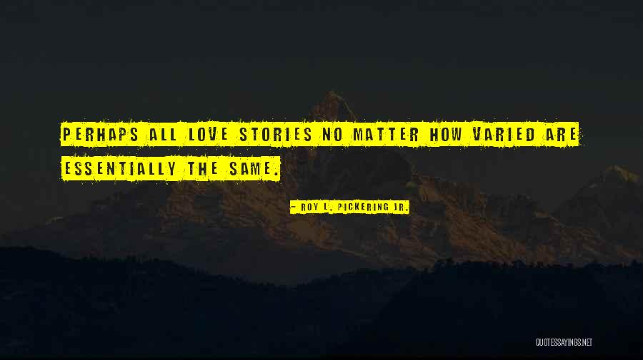 American Contemporary Fiction Quotes By Roy L. Pickering Jr. American Contemporary Fiction Quotes By Roy L. Pickering Jr.
