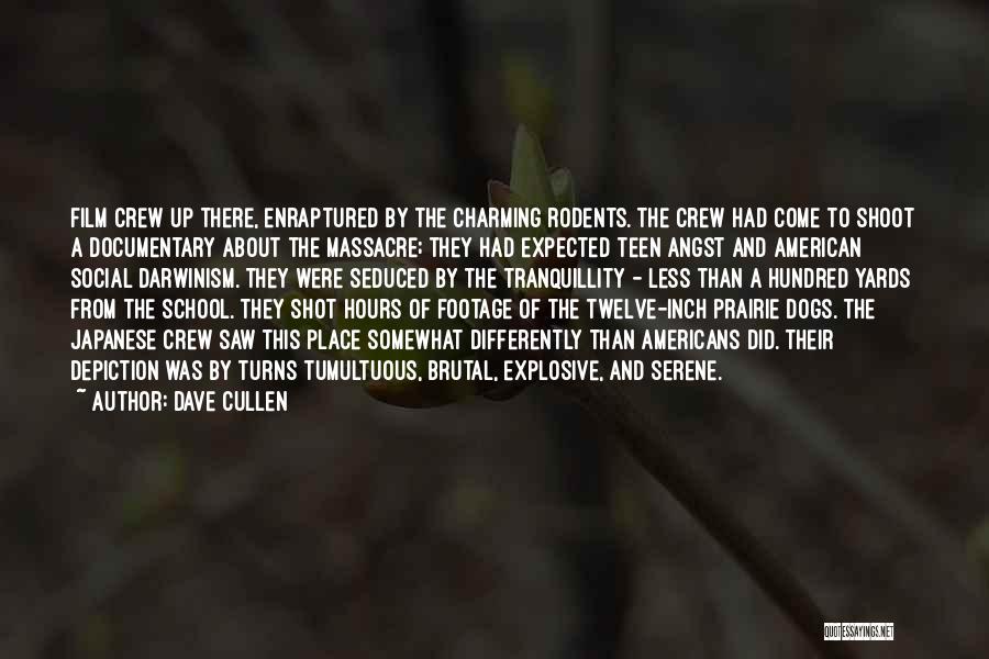 American Crew Quotes By Dave Cullen