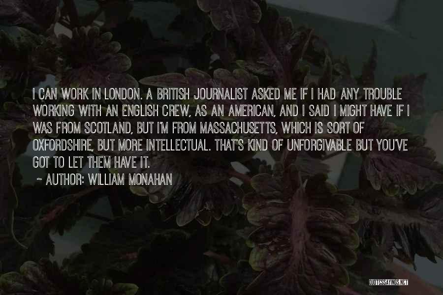 American Crew Quotes By William Monahan