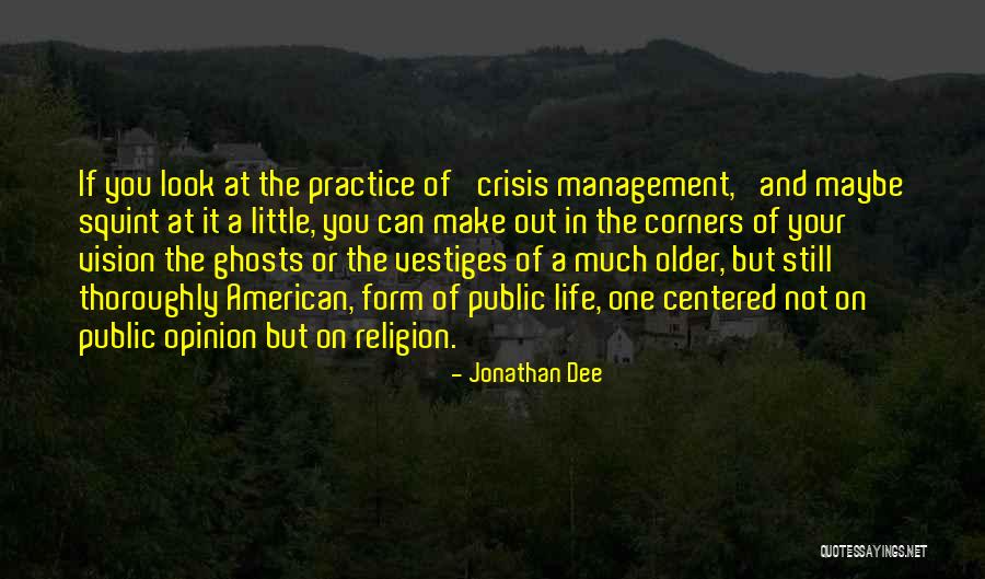 American Crisis Quotes By Jonathan Dee American Crisis Quotes By Jonathan Dee
