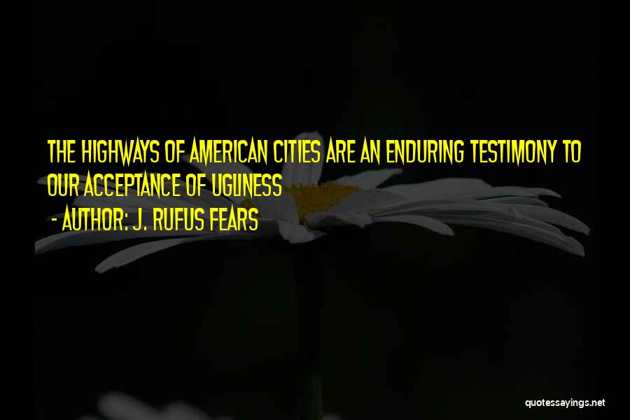 American Culture Quotes By J. Rufus Fears