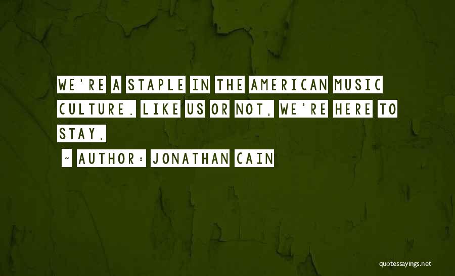 American Culture Quotes By Jonathan Cain