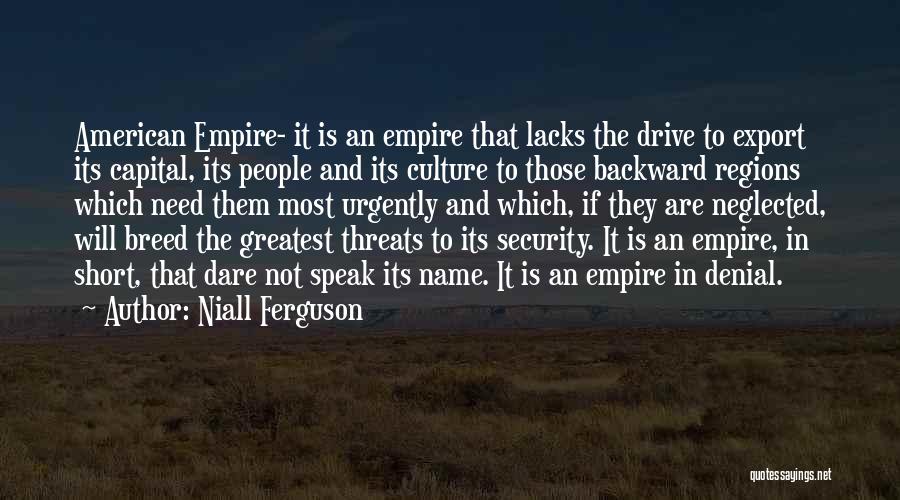 American Culture Quotes By Niall Ferguson