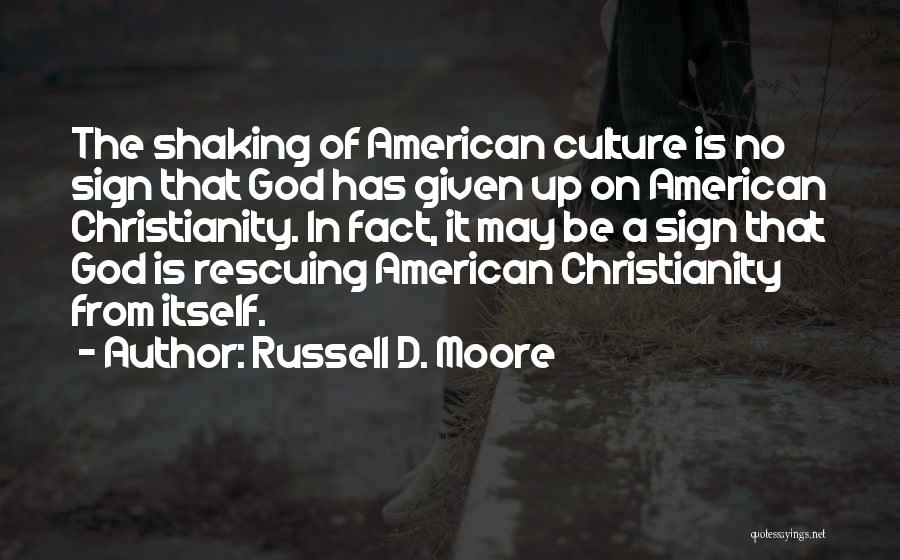 American Culture Quotes By Russell D. Moore