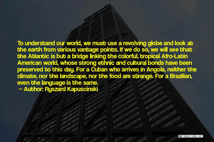 American Culture Quotes By Ryszard Kapuscinski