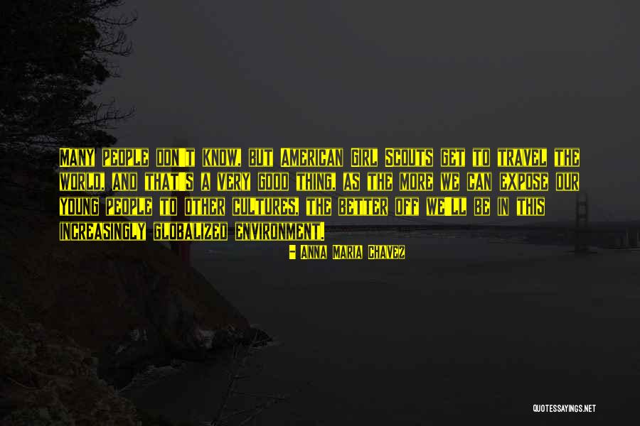 American Cultures Quotes By Anna Maria Chavez American Cultures Quotes By Anna Maria Chavez