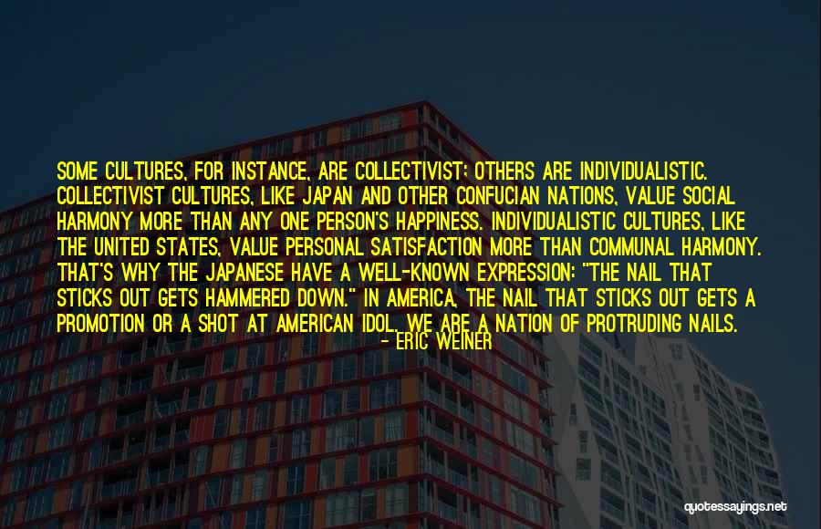 American Cultures Quotes By Eric Weiner American Cultures Quotes By Eric Weiner